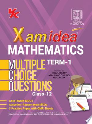 Xam Idea CBSE MCQs Chapterwise For Term I, Class 12 Mathematics (With massive Question Bank and OMR Sheets for real-time practise)